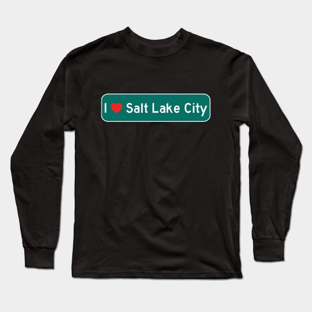 I Love Salt Lake City! Long Sleeve T-Shirt by MysticTimeline